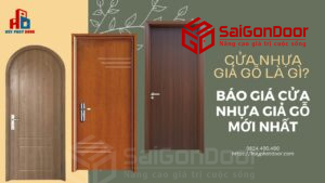 Cửa nhựa giả gỗ là gì? Báo giá cửa nhựa giả gỗ mới nhất